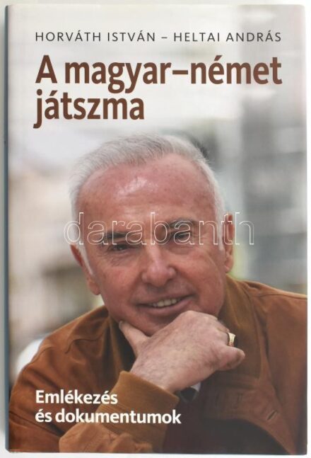 Horváth István, Heltai András: A magyar-német játszma. Emlékezés és dokumentumok. Bp., 2015, Corvina. Fekete-fehér fotókkal. Kiadói kartonált papírkötés, kiadói papír védőborítóban, jó állapotban. A könyv egyik szerzője,