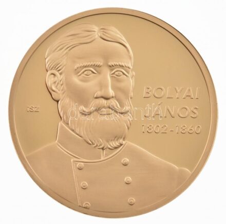 ifj. Szlávics László (1959-) 2011. 'Nagy Magyarok / Bolyai János' aranyozott Cu emlékérem tanúsítvánnyal (40mm) T:PP