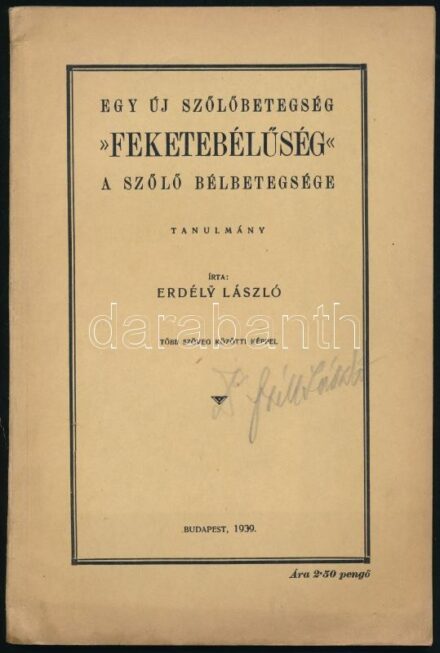 Erdély László: Egy új szőlőbetegség 'feketebélűség' a szőlő bélbetegsége. Tanulmány. Bp., 1939., Stádium, 79+1 p. Szövegközti illusztrációkkal. Kiadói papírkötés, foltos.