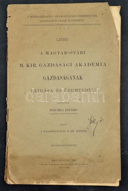 Suschka Rikárd: A magyar-óvári m. kir. gazdasági akadémia gazdaságának leírása és üzemterve. A mezőgazdasági szakoktatási intézmények gazdaságainak leírása és üzemtervei. I. füzet. Kiadja a Földmívelésügyi M. Kir.