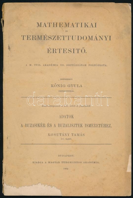 Kusutány Tamás: Adatok a buzasikér és a buzalisztek ismertetéséhez. Különlenyomat. Bp., 1902., MTA, 187-231 p. Kiadói papírkötés, szakadt, kissé sérült borítóval. + Faber Sándor: A gabonafélék termesztése. Bp., 1911., Pallas, - Image 3