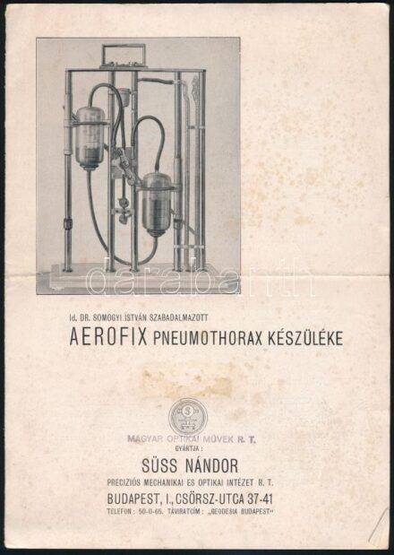 cca 1930 id. Dr. Somogyi István szabadalmazott aerofix pneumothorax készüléke, gyártja: Süss Nándor Precíziós Mechanikai és Optikai Intézet Rt., fekete-fehér képekkel illusztrált ismertető, 7 p., hajtásnyommal, kissé foltos