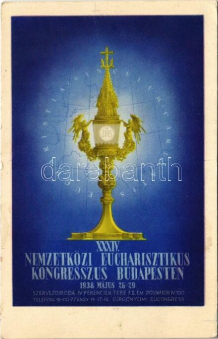 1938 Budapest XXXIV. Nemzetközi Eucharisztikus Kongresszus. Készüljünk a Magyar Kettős Szentévre! / Eucharistia Vinculum Caritatis / 34th International Eucharistic Congress (EK)