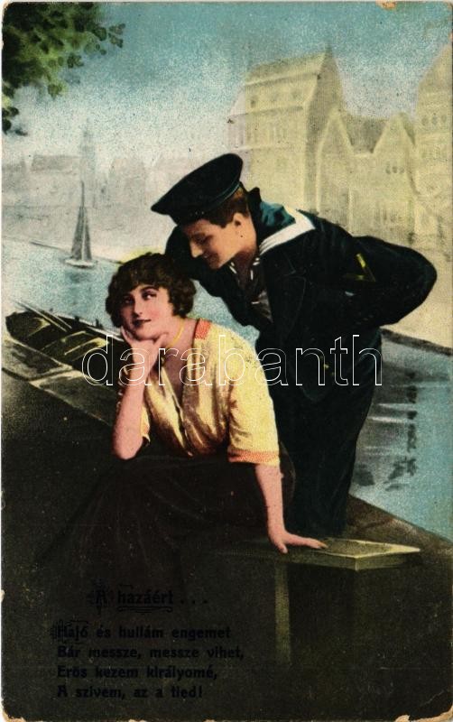 1917 A hazáért... / WWI Austro-Hungarian Navy art postcard, mariner with lady, romantic couple. B.N.K. 5044. + 'K.U.K. KRIEGSMARINE SMS MONARCH' (kis szakadás / small tear)