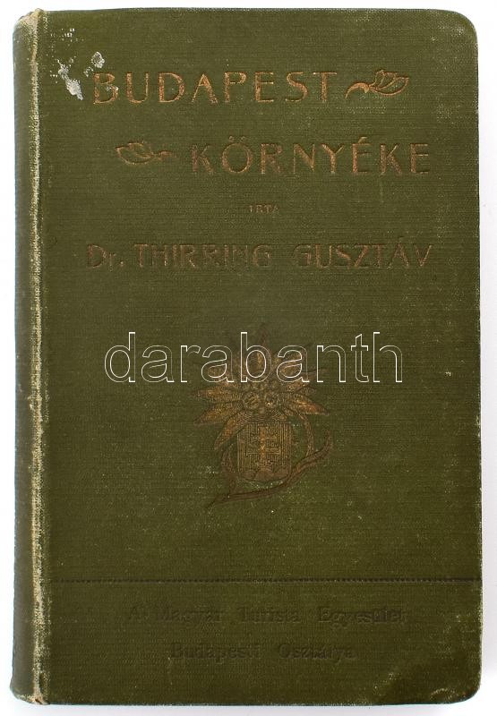 Thirring Gusztáv: Budapest környéke. Gyakorlati kalauz kirándulók, turisták és a természet kedvelői részére. Bp., 1900, Magyar Turista Egyesület Budapesti Osztálya, 1 t.+389+4 p.+3 t. Fekete-fehér fotókkal illusztrált. Kiadói