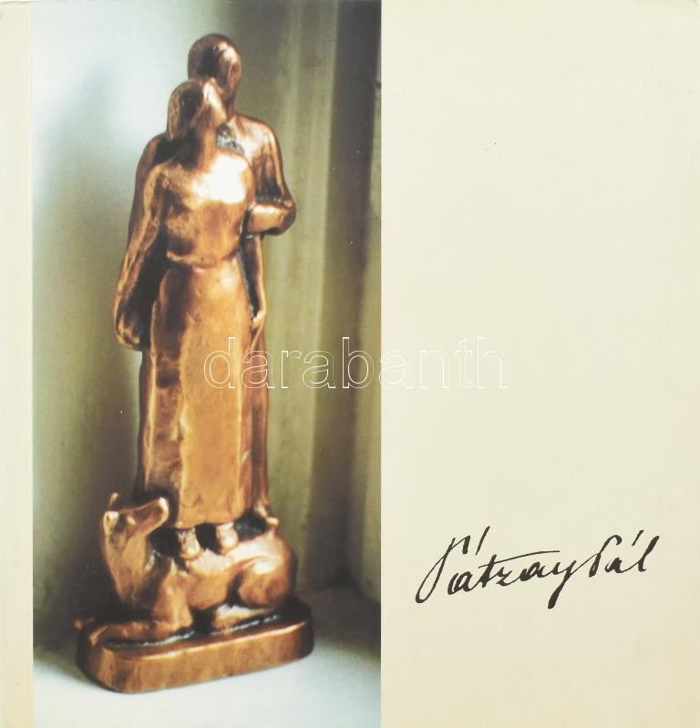 Pátzay Pál: Az ember és a mű. Bp., é.n. Pátzay művészeti alapítvány. Kiadói papírkötés.