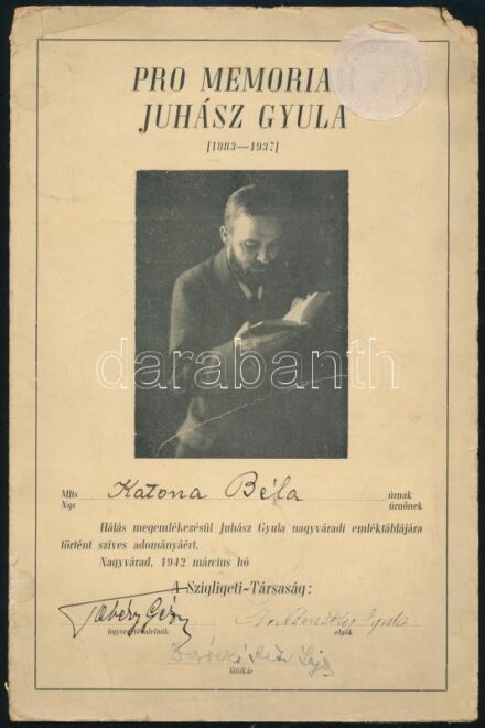 1942 Pro memoria Juhász Gyula - Juhász Gyula nagyváradi emléktáblájára adott adomány oklevele a Szigligeti társaság tagjainak aláírásával .