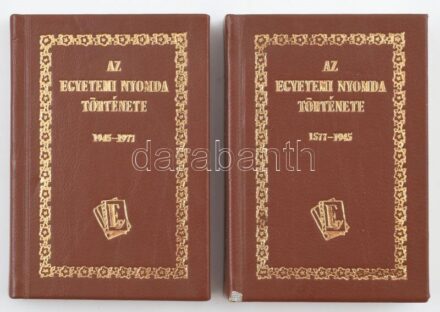 2 db minikönyv: Az Egyetemi Nyomda története. I-II. köt. 1577-1945; 1945-1977. Bp., 1977, Egyetemi Nyomda. Kiadói aranyozott műbőr-kötés. Megjelent 1000 példányban.