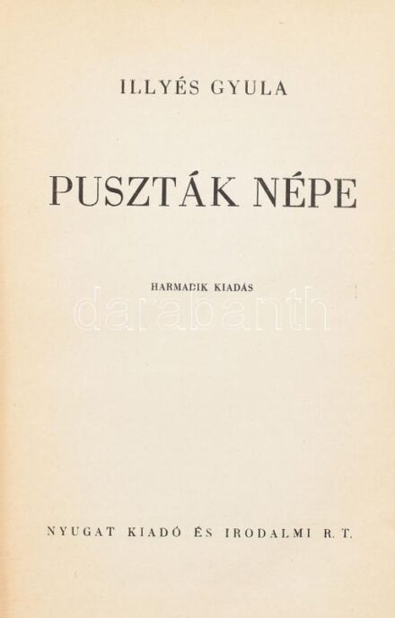 Illyés Gyula: Puszták népe. Bp.,[1942.], Nyugat. Harmadik kiadás. Kiadói félvászon-kötés, kopott borítóval, sérült gerinccel.