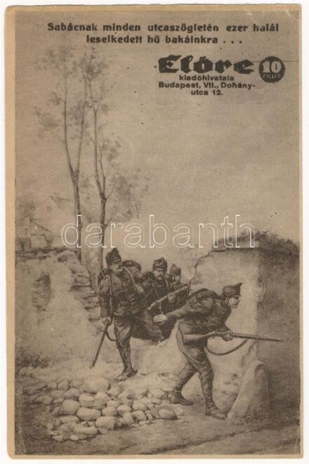 Sabácnak minden utcaszögletén ezer halál leselkedett hű bakáinkra... 'Előre' képes hetilap reklámja / WWI Austro-Hungarian K.u.K. military art postcard, newspaper advertisement (EB)