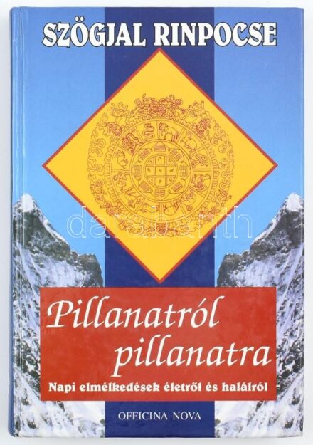 Szögjal Rinpocse: Pillantról pillanatra. Napi elmélkedések életről és halálról. A szerző eredeti kalligráfiáival. Ford.: Sárközi Alice. Bp., 1997., Officina Nova. Kiadói kartonált papírkötés.