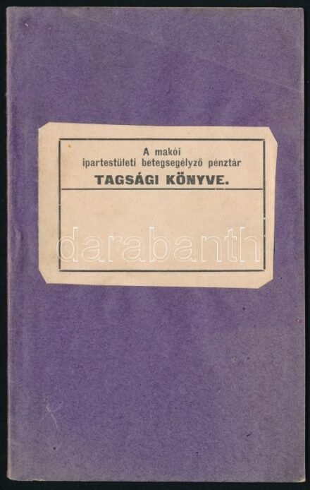 1905 makói ipartestület betegsegélyező pénztár tagsági könyv