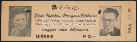 1943 Belépőjegy Rozs Mária és Murgács Kálmán magyar nóta délutánjára