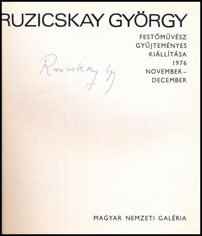 Ruzicskay György festőművész gyűjteményes kiállítása 1976. november-december. ALÁÍRT! Meghívóval. 1976, Magyar Nemzeti Galéria. Kiadói papírkötés, kissé kopottas állapotban. - Image 2