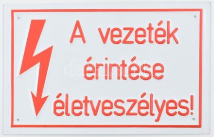 'A vezeték érintése életveszélyes!' feliratos zománcozott fém tábla, jó állapotban, 25x16 cm