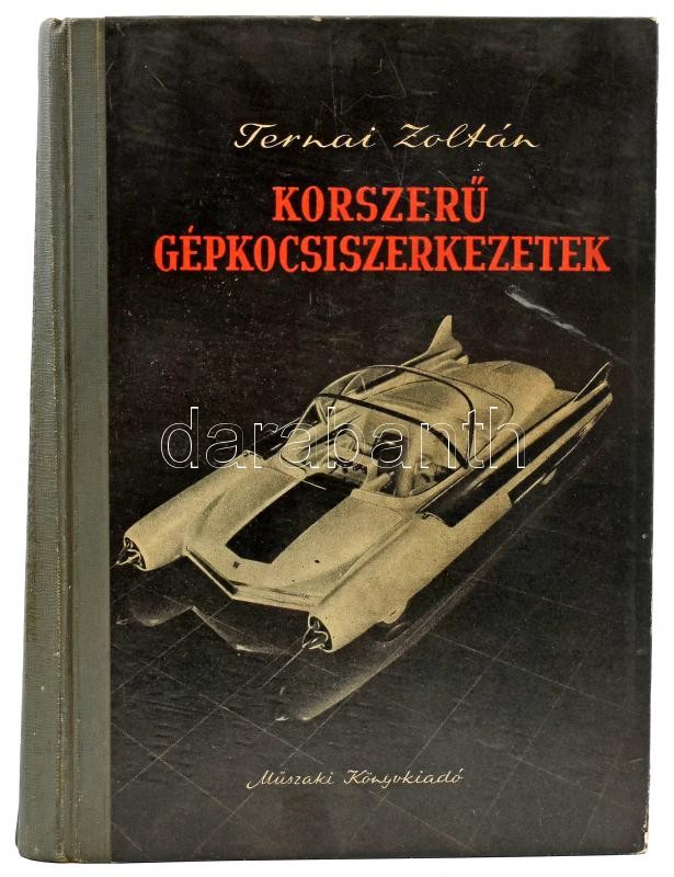 Ternai Zoltán: Korszerű gépkocsiszerkezetek. Bp., 1956, Műszaki Könyvkiadó, 328 p. Második kiadás. Gazdag fekete-fehér képanyaggal illusztrálva. Kiadói illusztrált félvászon-kötés.