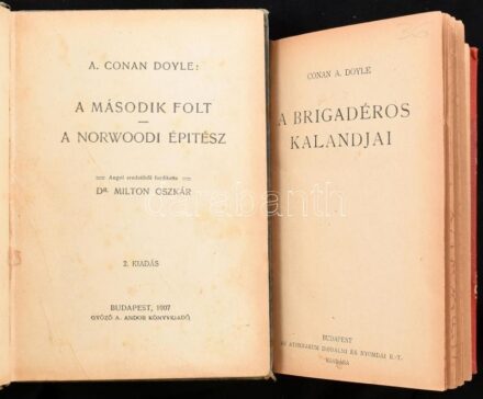 Arthur Conan Doyle 2 kötete: A második folt. A norwoodi építész. Ford.: Dr. Milton Oszkár. Bp., 1907, Győző A. Andor. Második kiadás. Egészvászon-kötésben, kissé sérült, foltos borítóval, kissé foltos lapokkal. + A brigadéros
