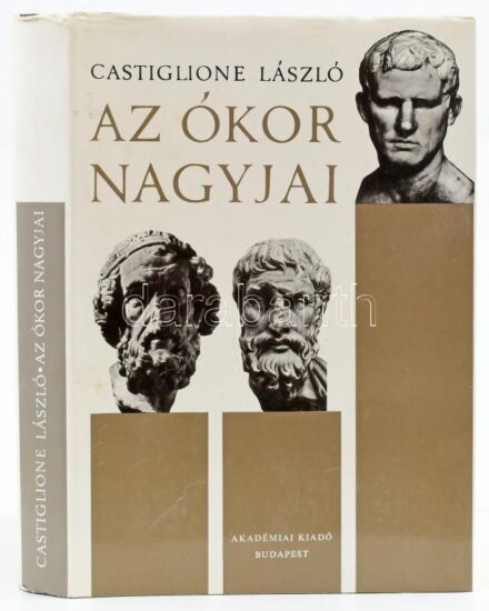 Castiglione László: Az ókor nagyjai. Bp., 1984, Akadémiai Kiadó, 441 p. Ötödik kiadás. Számos fekete-fehér képpel illusztrálva. Kiadói egészvászon-kötés, kiadói papír védőborítóban.
