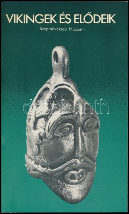 Vikingek és elődeik. Kiállítási katalógus. Bp., 1980., Szépművészeti Múzeum. Kiadói papírkötés. Benne Dienes István (1929-1995) régész, muzeológus névbejegyzésével.