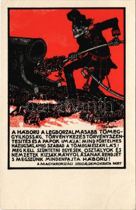 A háború a legborzalmasabb tömeggyilkosság. Törvénykezés, törvényszentesítés és a papok imája: mind förtelmes hazugság, amíg szabad a tömegmészárlás! Meg kell szüntetni egyesek, osztályok és nemzetek kizsákmányolásának