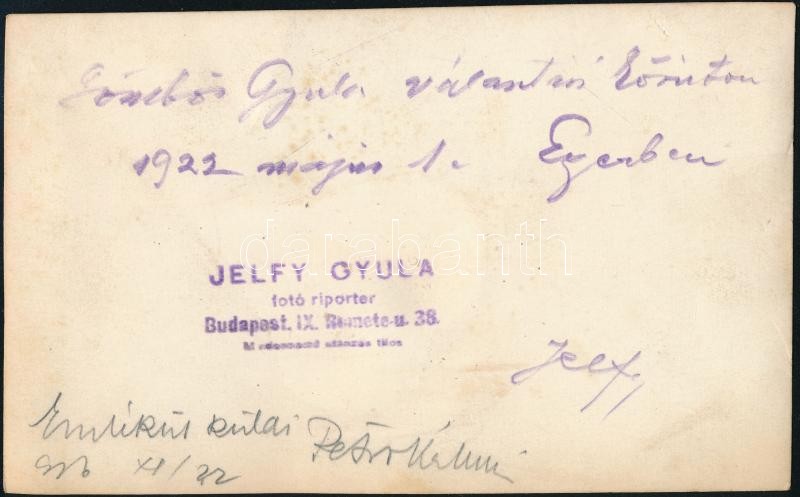 1922 Gömbös Gyula (1886-1936) választási körúton Egerben Bethlen Istvánnal, Jelfy Gyula hátoldalt pecsételt és saját kézzel feliratozott fotója, Petró Kálmán országgyűlési képviselő saját kezű írásával, jó állapotban, - Image 2