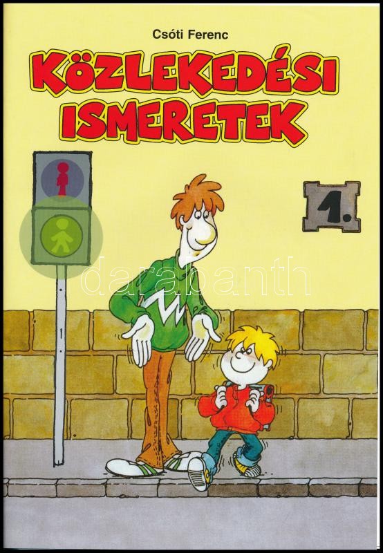 2006 Csóti Ferenc: Közlekedési ismeretek 1., képes ismeretterjesztő füzet gyerekeknek, mellékletekkel