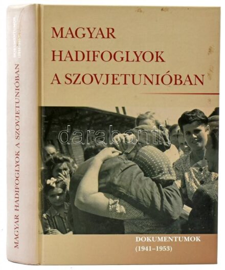 Magyar hadifoglyok a Szovjetunióban. Dokumentumok. (1941-1953.) Szerk.: Varga Éva Mária. Moszkva-Bp., 2006., Rosszpen-MKTTK. Fekete-fehér fotókkal és színes képekkel illusztrált. Kiadói kartonált papírkötés.