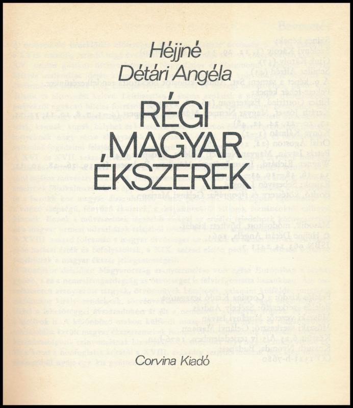 Héjjné Détári Angéla: Régi magyar ékszerek. Bp., 1976, Corvina. Második kiadás. Fekete-fehér és színes, szövegközi és egészoldalas képekkel illusztrálva. Kiadói egészvászon-kötés, kiadói fpapír védőborítóban - Image 2
