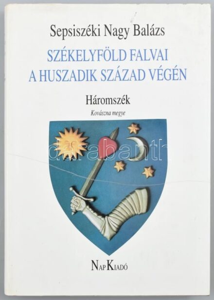 Sepsiszéki Nagy Balázs: Székelyföld falvai a huszadik század végén I. kötet. Háromszék, Kovászna megye. 1998, Nap Kiadó Bt. Kiadói műbőr kötés, kiadói szakadt papír védőborítóval.