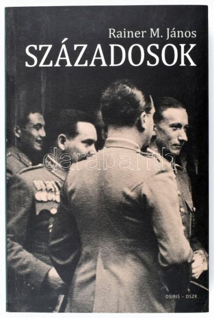 Rainer M. János: Századosok. Bp., 2018., Osiris-OSZK. Fekete-fehér szövegközti fotókkal illusztrált. Kiadói papírkötés. '1939. január 15-én a budapesti Ludovika Akadémián honvéd hadnaggyá avattak százhatvan férfit. Mindannyian
