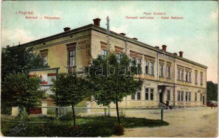 1907 Poprád (Tátra, Magas-Tátra, Vysoké Tatry); Payer Gusztáv-féle Nemzeti szálloda, kávéház és étterem a poprádi pályaudvar és a villamos vasútállomás mellett / Payer's Hotel National beim Bahnhof 'Poprád-Felka' / hotel, café,