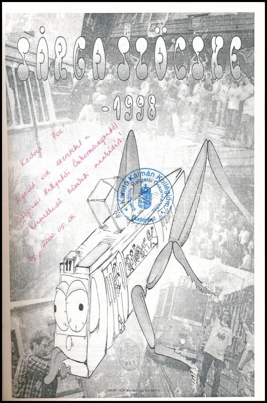 1998 Sárga szöcske 1998 a Kandó Kálmán Kollégium 100 éves évfordulójára készült külön kiadvány kiadói papírkötésben - Image 2