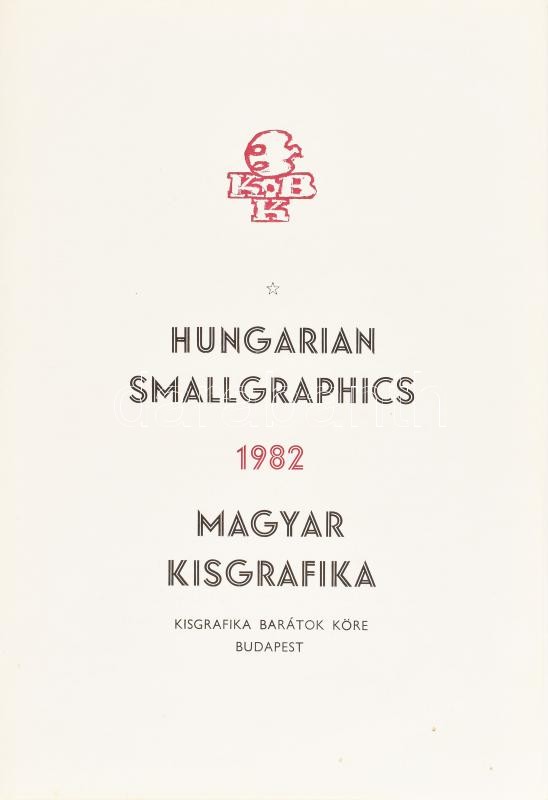 1982 Magyar Kisgrafika. Kisgrafika Barátok Köre. Kiadói félvászon kötésű mappában. Számozott:528/550. Eredeti metszetekkel, többek közt Kass János, Bálványos Huba, Banga Ferenc, Stettner Béla grafikáival, össz. 24 db komplett.