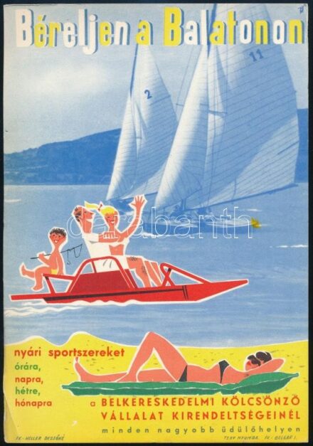 Béreljen a Balatonon nyári sportszereket, kisplakát, kis gyűrődéssel, 23,5×16,5 cm