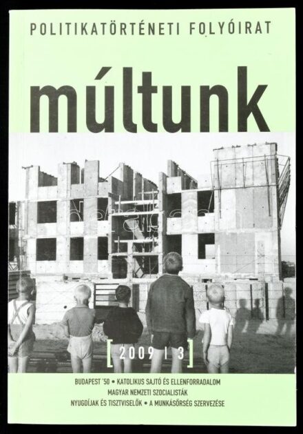 2009 Múltunk. 2009. LIV. évf. 3. sz. Politikatörténeti folyóirat. Papírkötés.