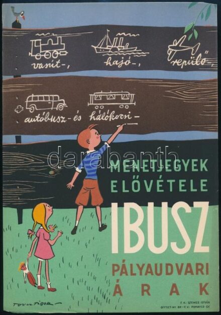 cca 1960 Toncz Tibor (1905-1979): Menetjegyek elővétele IBUSZ pályaudvari árak, villamosplakát, 23,5×16,5 cm