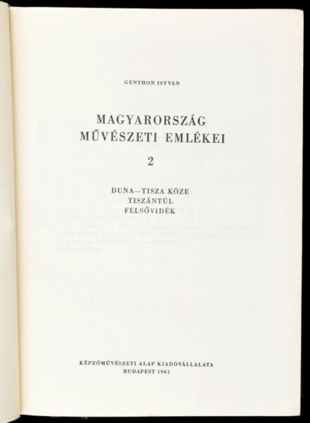 Genthon István: Magyarország művészeti emlékei 2. Duna-Tisza köze, Tiszántúl, Felsővidék. Bp., 1961, Képzőművészeti Alap. Fekete-fehér képekkel illusztrálva. Kiadói egészvászon-kötés, kissé kopott borítóval. Megjelent 4200