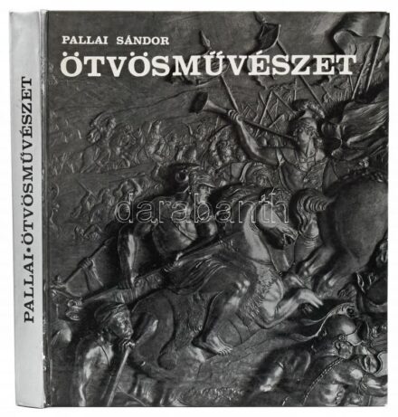Pallai Sándor: Ötvösművészet. Bp., 1972, Műszaki Könyvkiadó. Második kiadás. Fekete-fehér képekkel illusztrálva. Kiadói kartonált papírkötés.