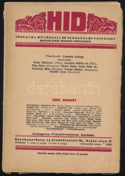 1928 Hid irodalmi, művészeti és társadalmi folyóirat, II. évf. 3-4. sz., 1928. márc.-ápr., szerk.: Csanády György. Bp., 'Kárpát'-ny., 113-224 p. Kissé sérült papírkötésben.