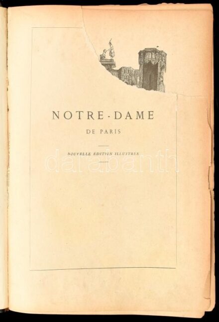 Victor Hugo: Notre Dame de Paris. 1482. Nouvelle édition illustrée. Paris,é.n., nyn. Francia nyelven. Egészoldalas illusztrációkkal. Korabeli álbordás egészbőr-kötés, kopott borítóval, sérült gerinccel, (címlap hiány?), az