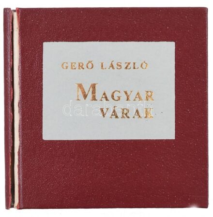 Gerő László: Magyar várak. Bp., 1981, Hírlapkiadó Vállalat. Számozott (041. sz. példány). Kiadói egészvászon kötés, sérült gerinccel.