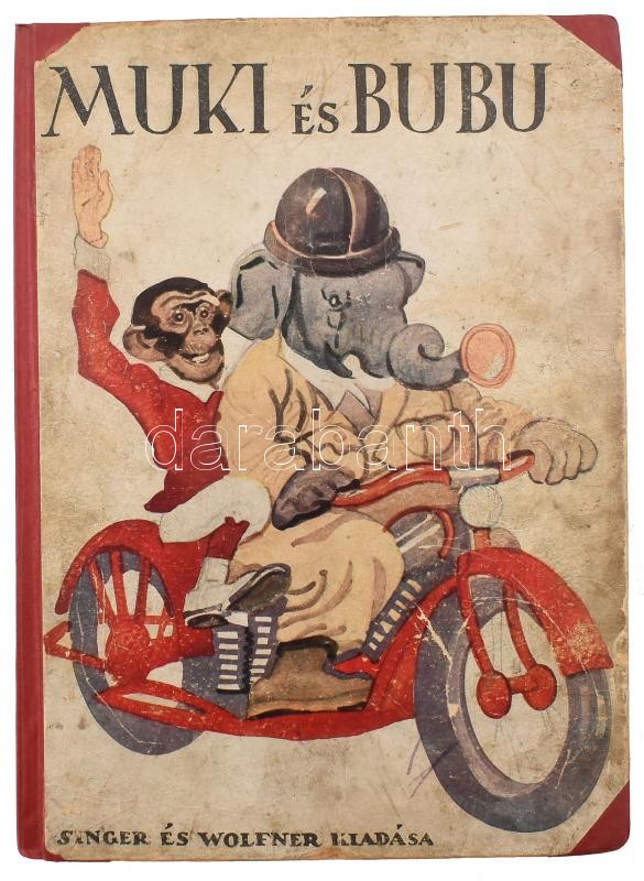 Muki és Bubu. Bp., Singer és Wolfner. Félvászon kötés, sérült, hiányos, 91. oldaltól kezdődik.