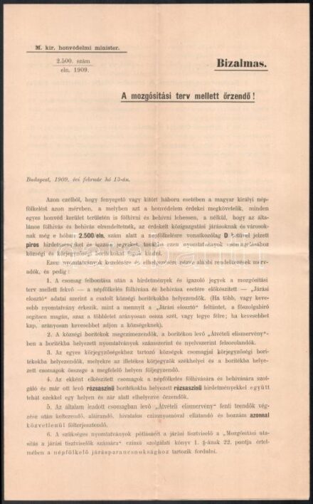 1909 Jékelfalussy honvédelmi miniszer bizalmas felhívása a honvéd kerületekhez, esetleges háború esetére foganatosítandó intézkedésekről. Behívási rend, nyomtatványok 4 p.
