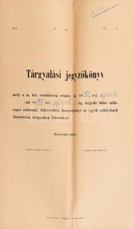 Tárgyalási jegyzőkönyv csendőrség részére szükséges ruházati, felszerelési, lószerelvényi és egyéb czikkek biztosításának tárgyában.