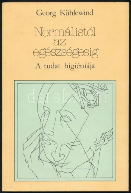 Georg Kühlewind: Normálistól az égészségesig. A tudat higéniája. Bp., 1991., ,,Török Sándor' Waldorf-pedagógiai Alapítvány. Vadócz Erzsébet iparművész autográf aláírásával. Kiadói papírkötésben. Jó állapotban.