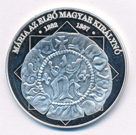 DN 'A magyar nemzet pénzérméi - Mária az első magyar királynő 1382-1387' Ag emlékérem tanúsítvánnyal (10,40g/0.999/35mm) T:PP ujjlenyomat, patina