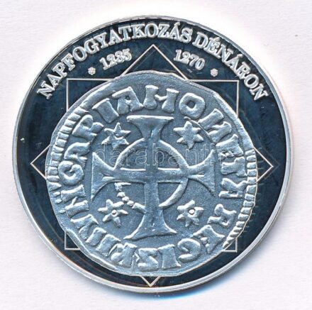 DN 'A magyar nemzet pénzérméi - Napfogyatkozás dénáron 1235-1270' Ag emlékérem tanúsítvánnyal, kapszulában (10,47g/0.999/35mm) T:PP patina