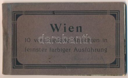 Wien, Vienna, Bécs; 10 verschiedene Ansichten in feinster farbiger Ausführung / postcard booklet with 7 postcards