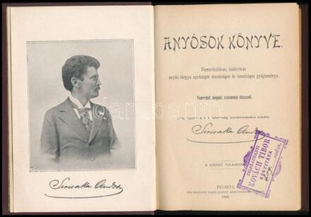 Sirisaka Andor (1859-1901): Anyósok könyve. Humorisztikus, szátirikus anyós-tárgyu apróságok mulatságos és tanulságos gyüjteménye. Tömérdek képpel, százannyi élccel. Írta, nyirta s a t. közönség mulattatására kiadta: - -.