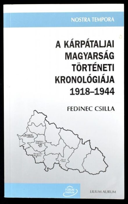 Fedinec Csilla: A kárpátaljai magyarság történeti kronológiája. 1918-1944. Nostra Tempora 7. Galánta-Dunaszerdahely, 2002., Fórum Intézet - Lilium Aurum Könyvkiadó. Kiadói papírkötés, a kötés a 324-325 között sérült.